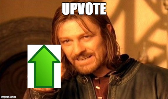 One Does Not Simply Meme | UPVOTE | image tagged in memes,one does not simply | made w/ Imgflip meme maker