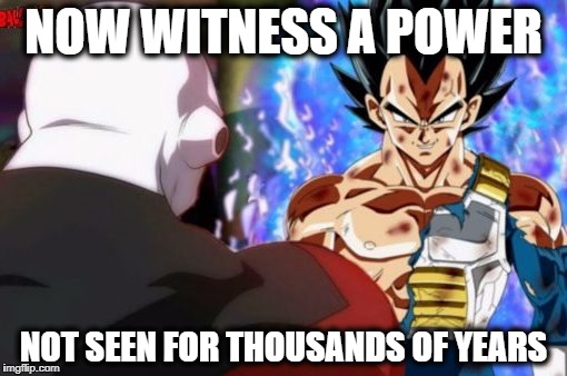 Ultra Instinct Vegeta |  NOW WITNESS A POWER; NOT SEEN FOR THOUSANDS OF YEARS | image tagged in dragonball super,vegeta,ultra instinct,jiren,super saiyan god | made w/ Imgflip meme maker