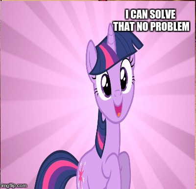 I CAN SOLVE THAT NO PROBLEM | made w/ Imgflip meme maker