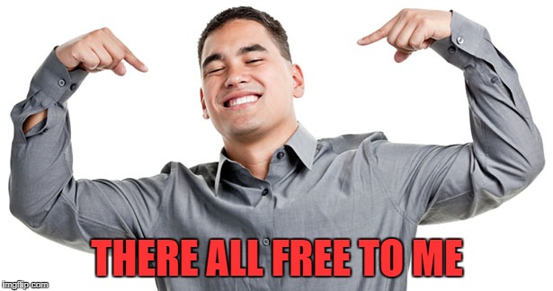 THERE ALL FREE TO ME | made w/ Imgflip meme maker