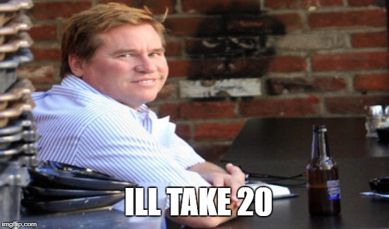 ILL TAKE 20 | made w/ Imgflip meme maker