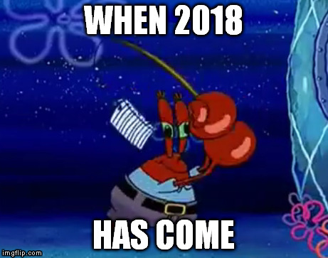 mr.krabs and 2018 | image tagged in mr krabs,2018,new year 2018,oh y,spongebob | made w/ Imgflip meme maker
