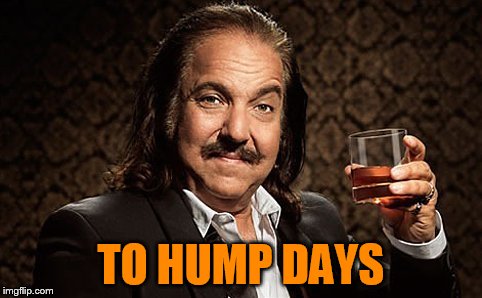 TO HUMP DAYS | made w/ Imgflip meme maker
