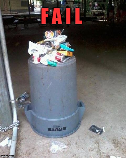 Too lazy to turn the can over! | F A I L | image tagged in fail,epic fail | made w/ Imgflip meme maker