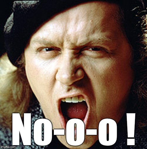 kinison | No-o-o ! | image tagged in kinison | made w/ Imgflip meme maker