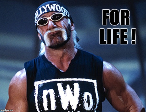 FOR LIFE ! | made w/ Imgflip meme maker