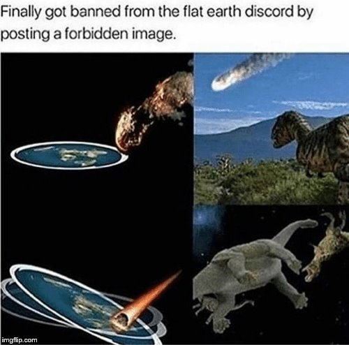 because logic | image tagged in memes,funny,flat earth,dinosaurs | made w/ Imgflip meme maker