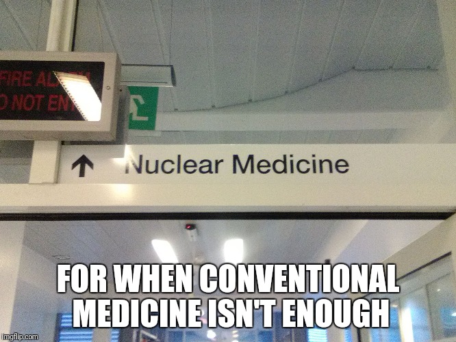 FOR WHEN CONVENTIONAL MEDICINE ISN'T ENOUGH | image tagged in medicine | made w/ Imgflip meme maker