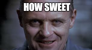 HOW SWEET | made w/ Imgflip meme maker