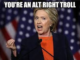 YOU'RE AN ALT RIGHT TROLL | made w/ Imgflip meme maker