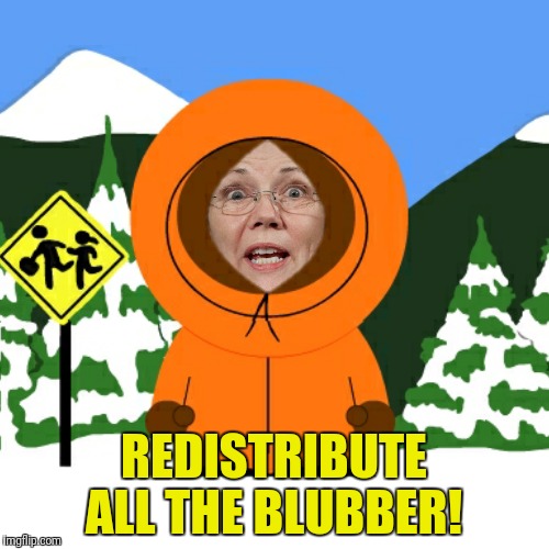 REDISTRIBUTE ALL THE BLUBBER! | made w/ Imgflip meme maker