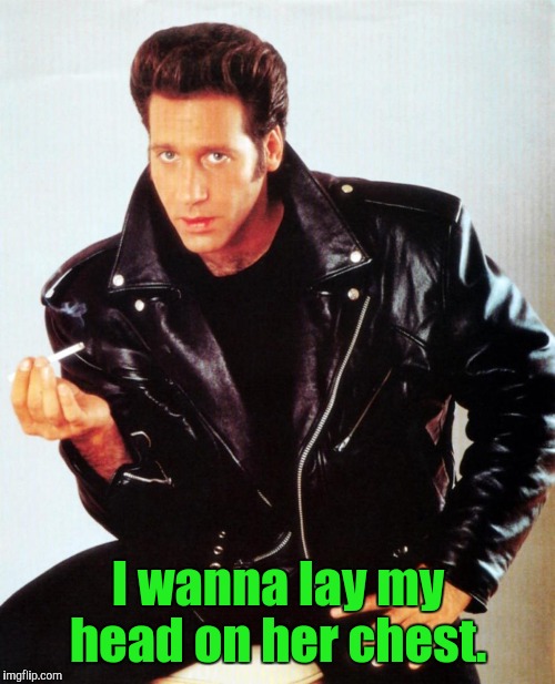 I wanna lay my head on her chest. | made w/ Imgflip meme maker