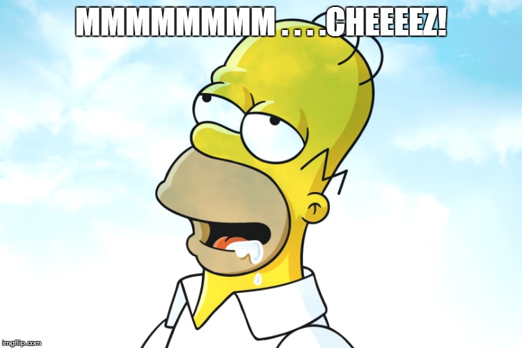 MMMMMMMM . . . .CHEEEEZ! | made w/ Imgflip meme maker