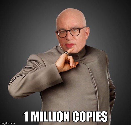 1 MILLION COPIES | made w/ Imgflip meme maker