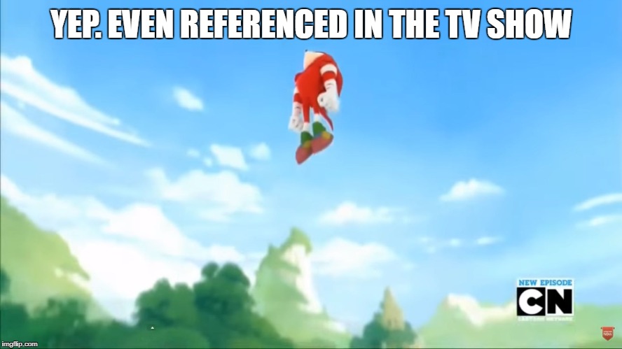 Knuckles Flies - Sonic Boom | YEP. EVEN REFERENCED IN THE TV SHOW | image tagged in knuckles flies - sonic boom | made w/ Imgflip meme maker