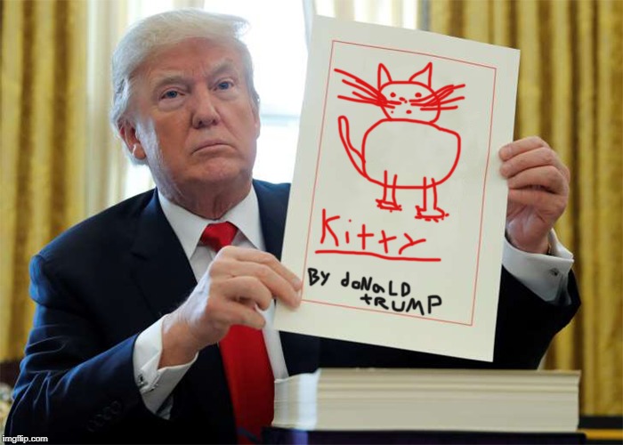 In Response To The Embarrassing Tell-All Book Written About Him, President Trump Begins Work On His Own Novel. | image tagged in kitty,donald trump,funny,novel | made w/ Imgflip meme maker