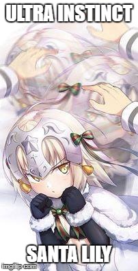 Ultra Instinct Santa Lily | ULTRA INSTINCT; SANTA LILY | image tagged in fate/grand order,dragon ball super,ultra instinct,jeanne d'arc alter santa lily,santa lily | made w/ Imgflip meme maker