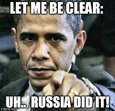 LET ME BE CLEAR: UH..  RUSSIA DID IT! | made w/ Imgflip meme maker