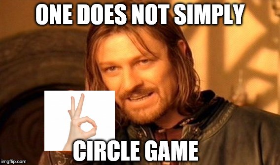 Pewdiepie isa mad cos circle game touch his spaghet | ONE DOES NOT SIMPLY; CIRCLE GAME | image tagged in memes,one does not simply,circle game | made w/ Imgflip meme maker