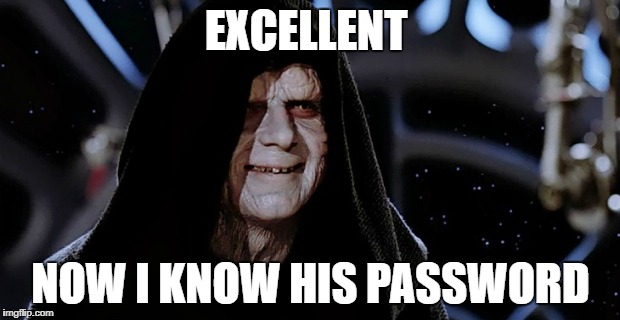 EXCELLENT NOW I KNOW HIS PASSWORD | made w/ Imgflip meme maker