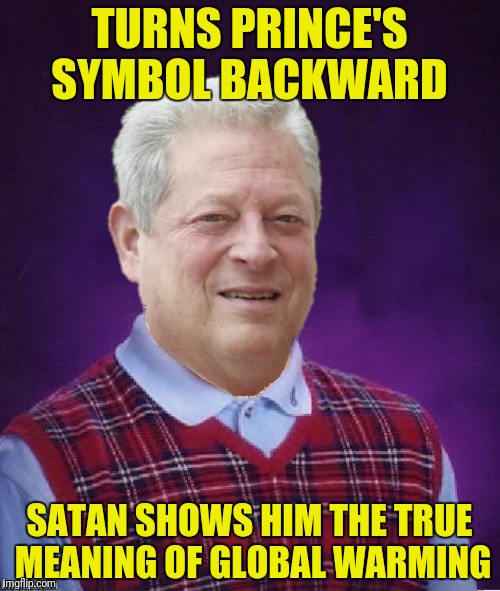 TURNS PRINCE'S SYMBOL BACKWARD SATAN SHOWS HIM THE TRUE MEANING OF GLOBAL WARMING | made w/ Imgflip meme maker