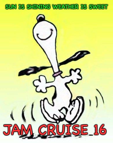 Bae happy dance | SUN IS SHINING WEATHER IS SWEET; JAM CRUISE 16 | image tagged in jam cruise,bob marley,snoopy | made w/ Imgflip meme maker