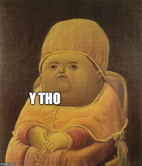 Y THO | made w/ Imgflip meme maker