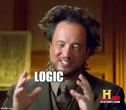 Ancient Aliens Meme | LOGIC | image tagged in memes,ancient aliens | made w/ Imgflip meme maker