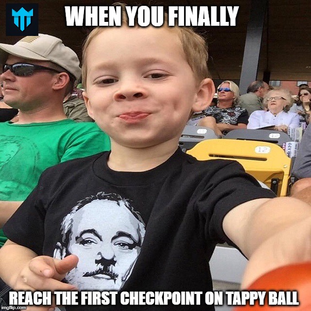Tappy Ball Game. | WHEN YOU FINALLY; REACH THE FIRST CHECKPOINT ON TAPPY BALL | image tagged in gavin success,android game,tappy ball game | made w/ Imgflip meme maker
