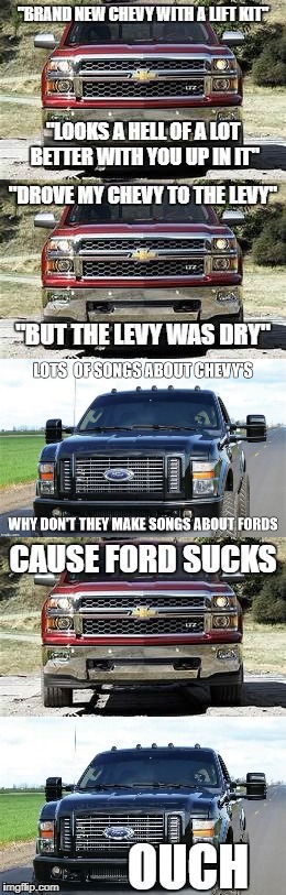 Chevy songs | image tagged in car meme | made w/ Imgflip meme maker