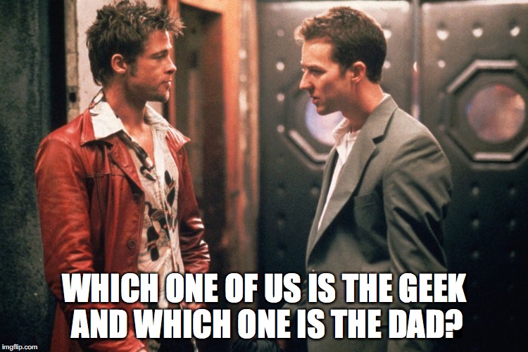 WHICH ONE OF US IS THE GEEK AND WHICH ONE IS THE DAD? | made w/ Imgflip meme maker