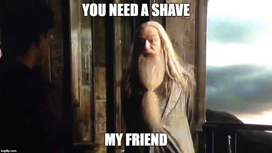 YOU NEED A SHAVE MY FRIEND | made w/ Imgflip meme maker