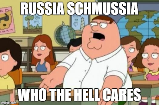 Oh My God | RUSSIA SCHMUSSIA; WHO THE HELL CARES | image tagged in omg,peter griffin,funny,meme | made w/ Imgflip meme maker