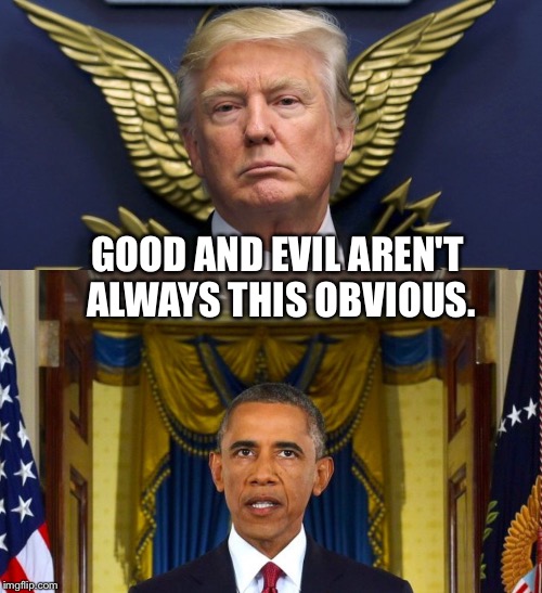 GOOD AND EVIL AREN'T ALWAYS THIS OBVIOUS. | image tagged in wings,horns,good and evil,obama,trump | made w/ Imgflip meme maker
