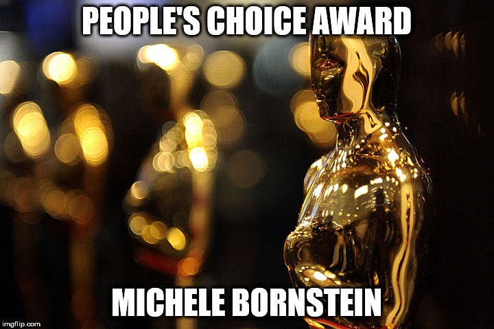 Academy Award | PEOPLE'S CHOICE AWARD; MICHELE BORNSTEIN | image tagged in academy award | made w/ Imgflip meme maker