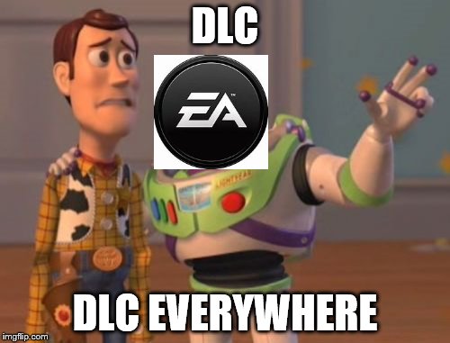 X, X Everywhere | DLC; DLC EVERYWHERE | image tagged in memes,x x everywhere | made w/ Imgflip meme maker