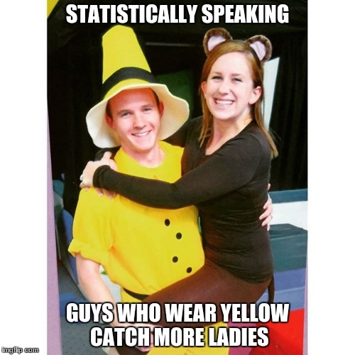 Yellow Magnet | STATISTICALLY SPEAKING; GUYS WHO WEAR YELLOW CATCH MORE LADIES | image tagged in yellow,sexy,catchalady | made w/ Imgflip meme maker