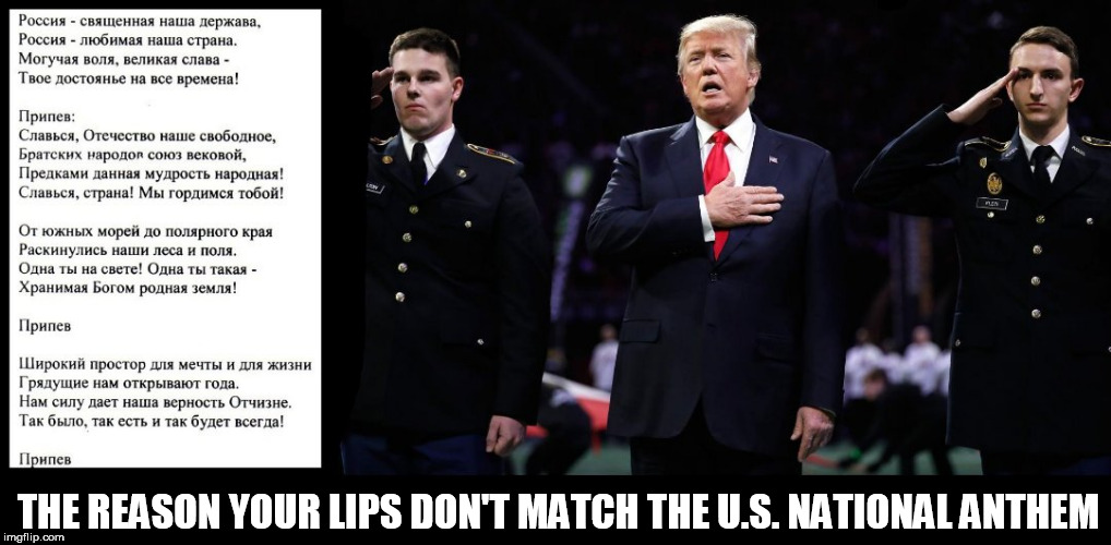 national anthem | THE REASON YOUR LIPS DON'T MATCH THE U.S. NATIONAL ANTHEM | image tagged in donald trump clown,trump russia,national anthem,usa,anthem,russian | made w/ Imgflip meme maker