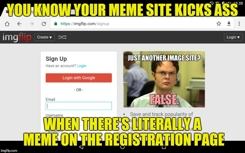 Why can't we use that shade of pink on "False." in our memes?! | YOU KNOW YOUR MEME SITE KICKS ASS; WHEN THERE'S LITERALLY A MEME ON THE REGISTRATION PAGE | image tagged in memes,imgflip,powermetalhead,false,kickass,login | made w/ Imgflip meme maker