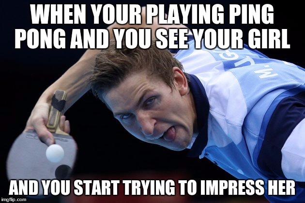 ping pong | image tagged in ping pong,do you know the way | made w/ Imgflip meme maker