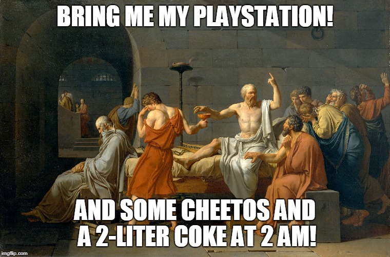 BRING ME MY PLAYSTATION! AND SOME CHEETOS AND A 2-LITER COKE AT 2 AM! | made w/ Imgflip meme maker