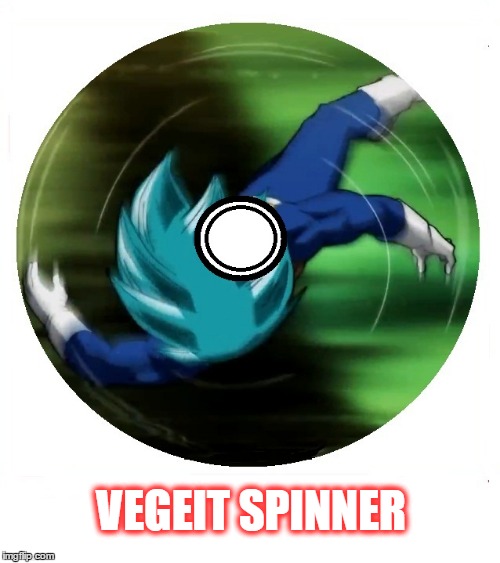 Vegeta Most Proud Moment! | VEGEIT SPINNER | image tagged in dragon ball super,memes,vegeta,fidget spinner | made w/ Imgflip meme maker