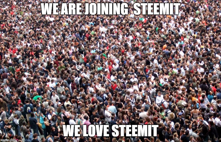 WE ARE JOINING  STEEMIT; WE LOVE STEEMIT | made w/ Imgflip meme maker