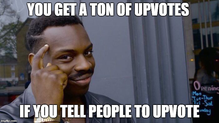 Roll Safe Think About It | YOU GET A TON OF UPVOTES; IF YOU TELL PEOPLE TO UPVOTE | image tagged in memes,roll safe think about it | made w/ Imgflip meme maker