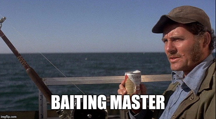 BAITING MASTER | made w/ Imgflip meme maker