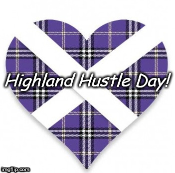 Tartan Highland Hustle Heart | Highland Hustle Day! | image tagged in scottish | made w/ Imgflip meme maker