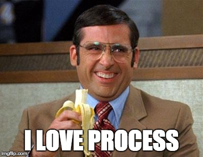Steve Carell Banana | I LOVE PROCESS | image tagged in steve carell banana | made w/ Imgflip meme maker