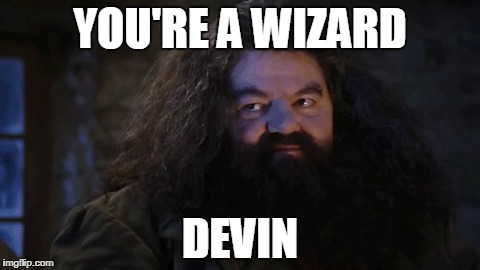 You're a wizard Harry - Imgflip