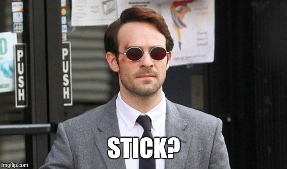 STICK? | made w/ Imgflip meme maker