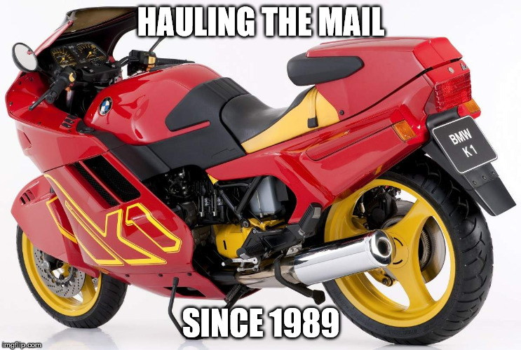 K1 | HAULING THE MAIL; SINCE 1989 | image tagged in memes | made w/ Imgflip meme maker